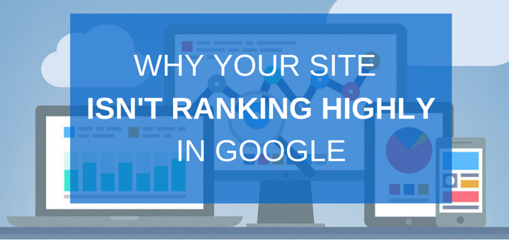 Why Your Site Isnt Ranking In Google